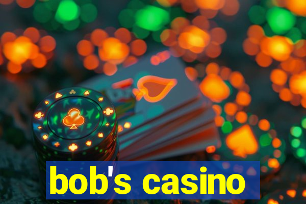 bob's casino