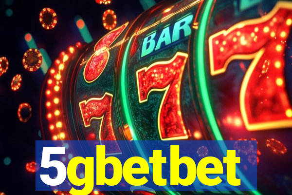 5gbetbet