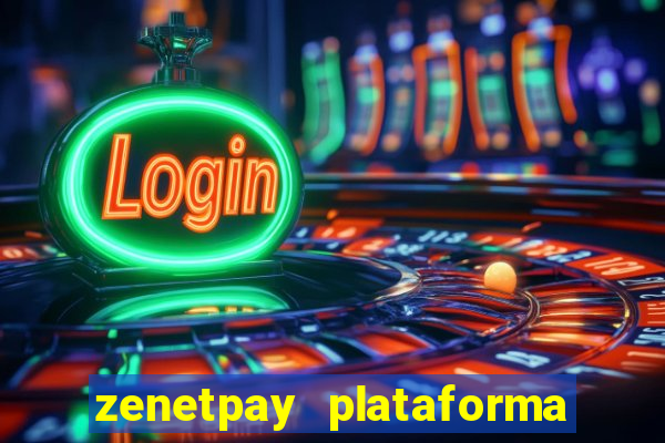 zenetpay plataforma de jogos