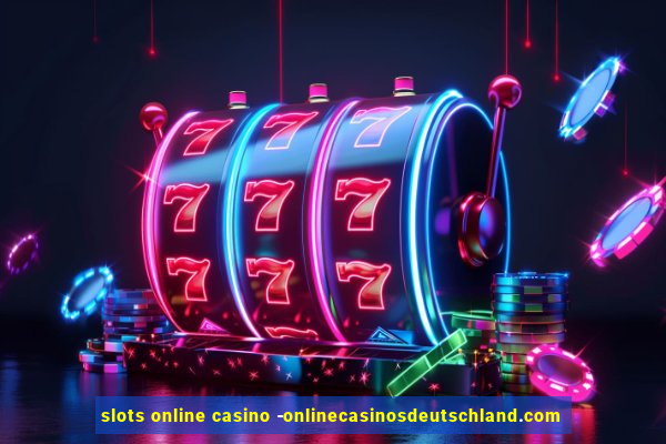 slots online casino -onlinecasinosdeutschland.com