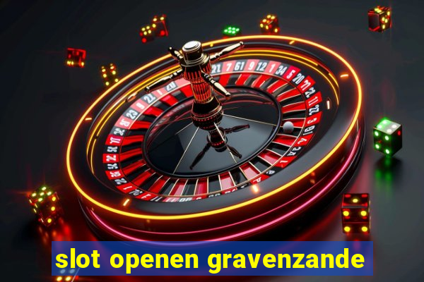 slot openen gravenzande