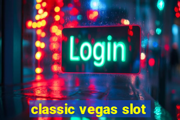 classic vegas slot