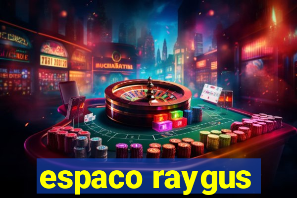 espaco raygus