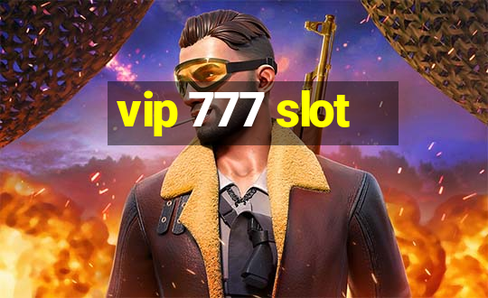 vip 777 slot