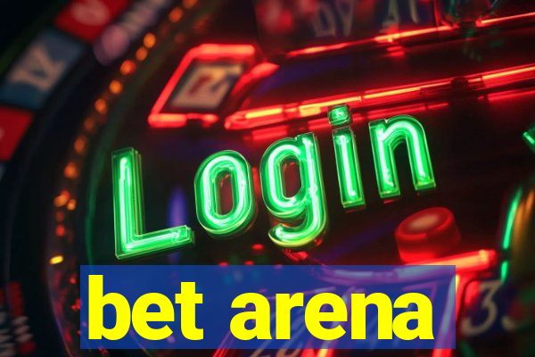 bet arena