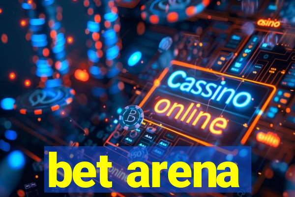 bet arena