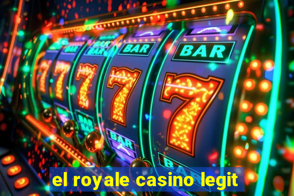 el royale casino legit