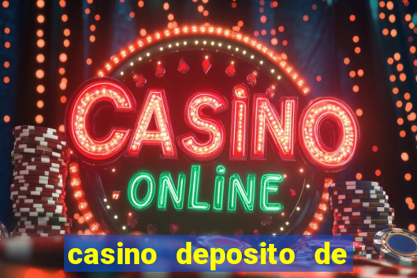 casino deposito de 1 real