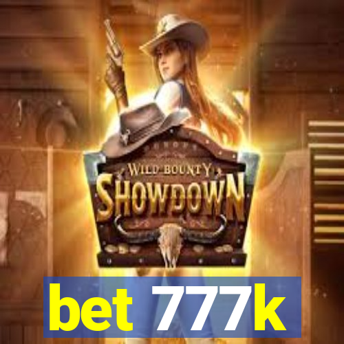 bet 777k