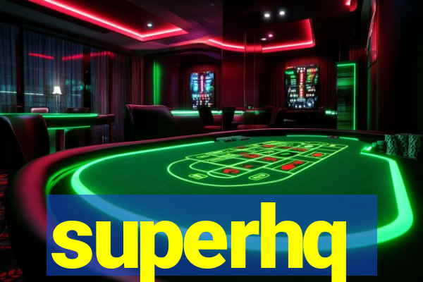 superhq