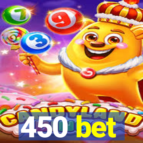 450 bet