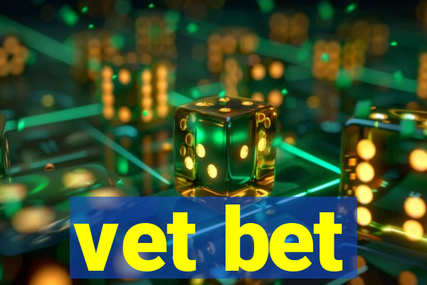 vet bet