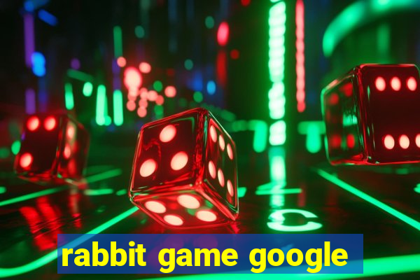 rabbit game google