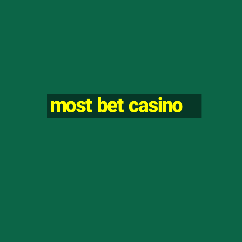 most bet casino