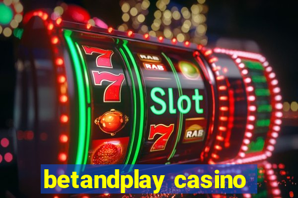 betandplay casino