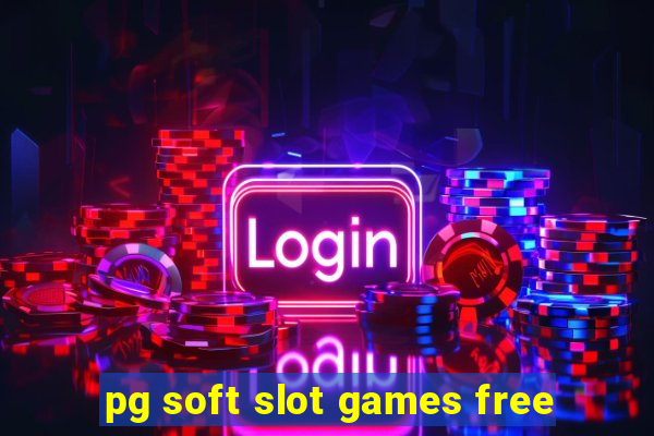 pg soft slot games free