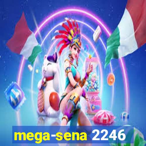 mega-sena 2246