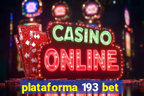 plataforma 193 bet