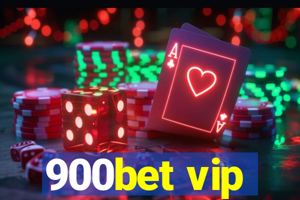 900bet vip