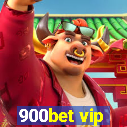 900bet vip