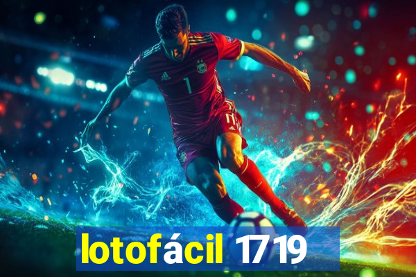 lotofácil 1719