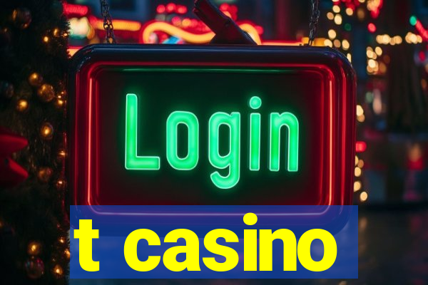 t casino