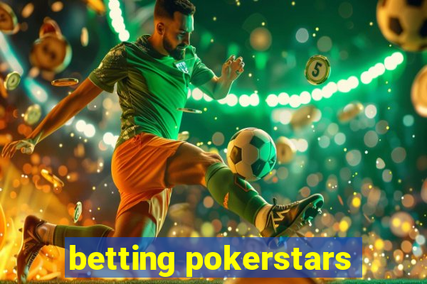 betting pokerstars