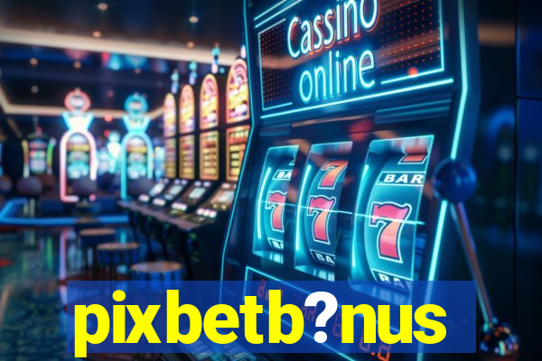 pixbetb?nus