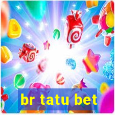 br tatu bet