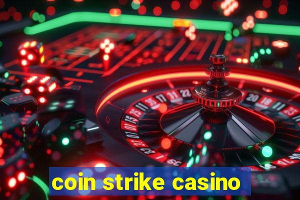 coin strike casino