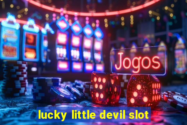 lucky little devil slot