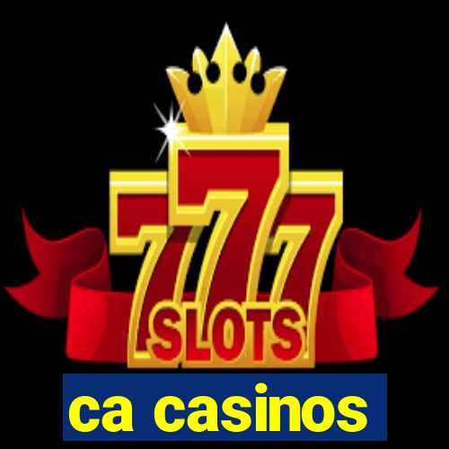 ca casinos