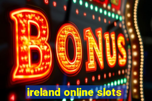 ireland online slots