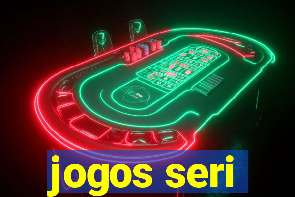 jogos seri