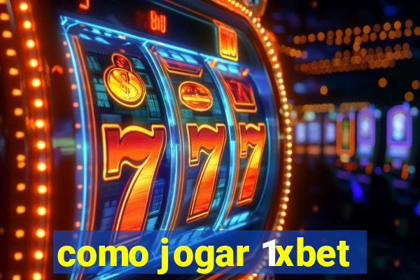 como jogar 1xbet