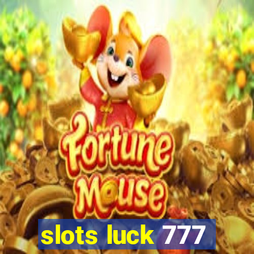 slots luck 777