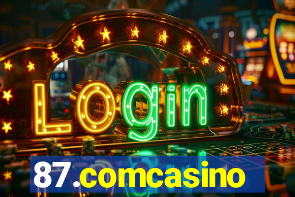 87.comcasino