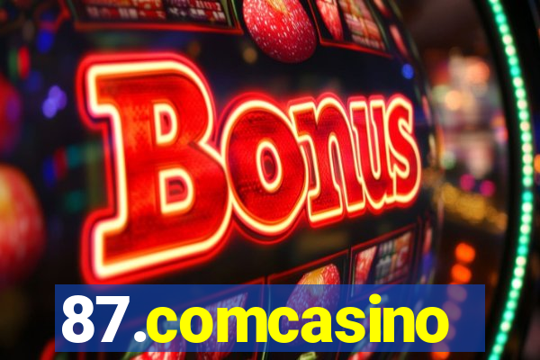 87.comcasino