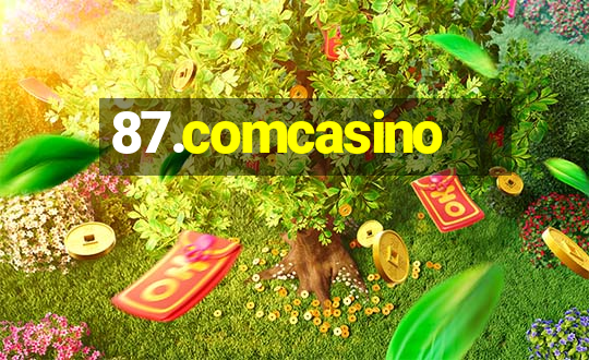 87.comcasino