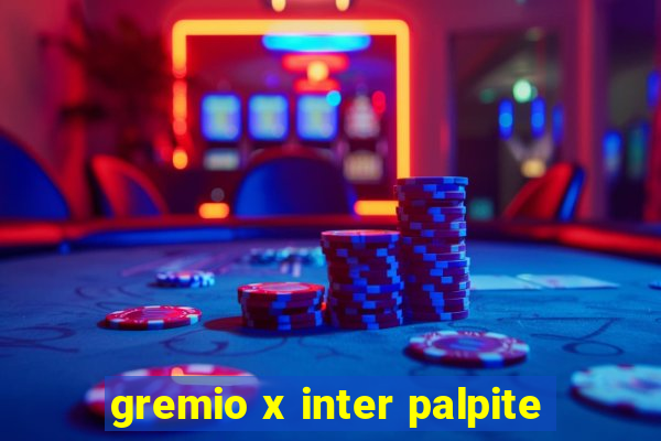 gremio x inter palpite