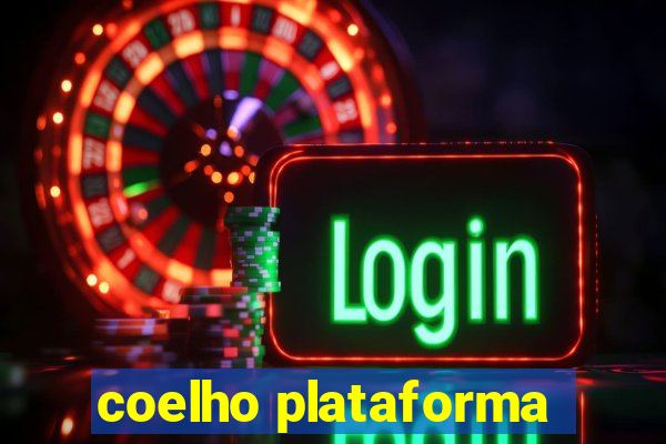 coelho plataforma