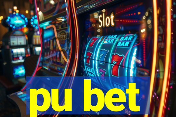 pu bet