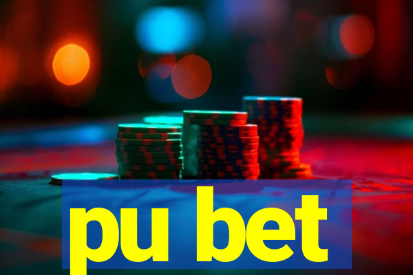 pu bet