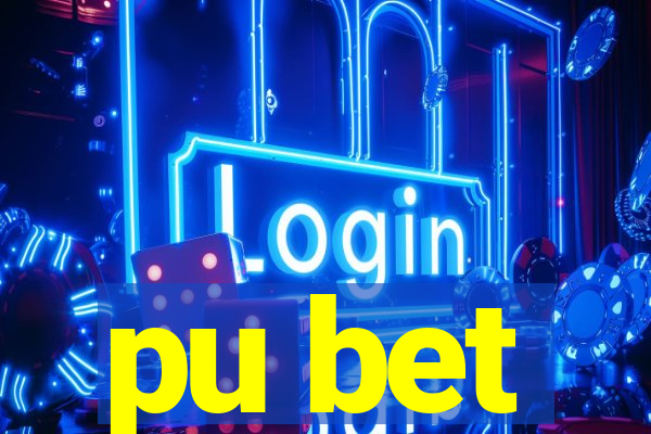 pu bet