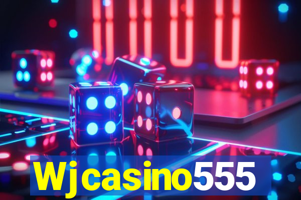 Wjcasino555