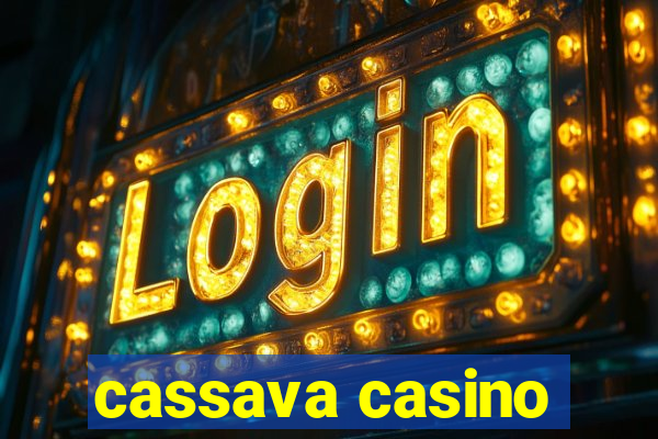 cassava casino