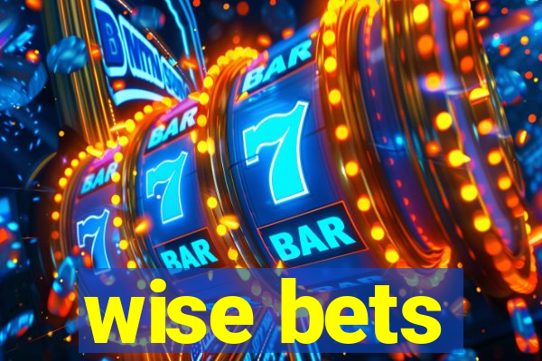 wise bets