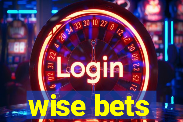 wise bets