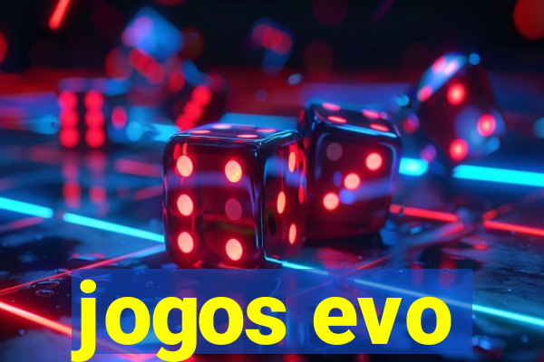 jogos evo