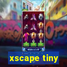 xscape tiny